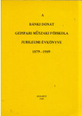 Hetényi István,Nagy P. Sándor - A Bánki Donát Gépipari Műszaki Főiskola Jubileumi Évkönyve 1879-1989