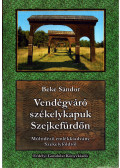 Beke Sándor - Vendégváró Székekapuk Szejkefürdőn