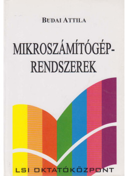 Budai Attila - Mikroszámítógép-rendszerek Budai Attila - Mikroszámítógép-rendszerek, null 2007 antikvár könyv