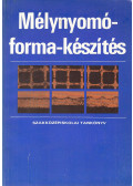 Vass Sándor - Mélynyomóforma-készítés