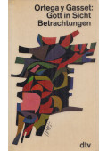 José Ortega y Gasset - Gott in Sicht