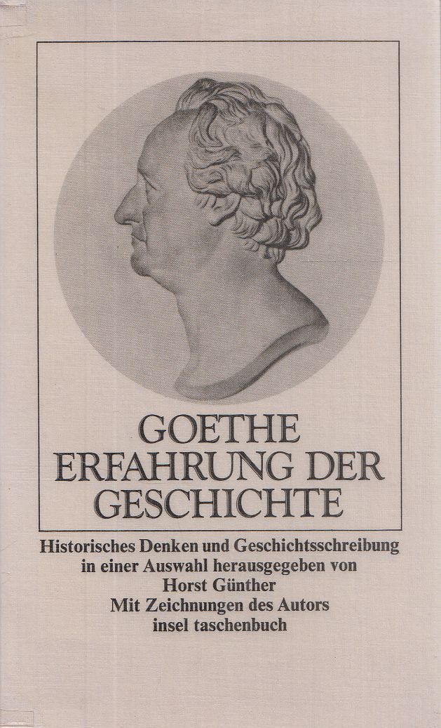 Johann Wolfgang Goethe, Günther, Horst - Erfahrung der Geschichte Johann Wolfgang Goethe, Günther, Horst - Erfahrung der Geschichte, Frankfurt am Main 1982 antikvár könyv