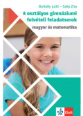 Szép Zita, Borbély Judit - 8 osztályos gimnáziumi felvételi feladatsorok
