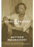 Matthew McConaughey - Poems & Prayers