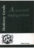 Hodossy Gyula - A szerető önfegyelem