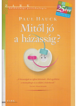Hauck, Paul - Mitől jó a házasság? Hauck, Paul - Mitől jó a házasság?, Budapest 0 antikvár könyv