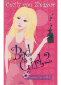 Cecily von Ziegesar - Bad Girl 2.