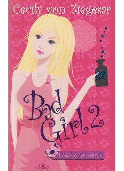 Cecily von Ziegesar - Bad Girl 2., Budapest 2007 antikvár könyv