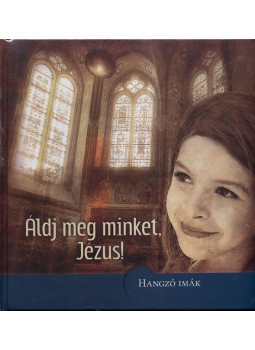 - Áldj meg minket, Jézus! - Áldj meg minket, Jézus!, null 2009 antikvár könyv
