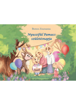 Borsos Zsuzsanna - Nyuszifül Pamacs születésnapja Borsos Zsuzsanna - Nyuszifül Pamacs születésnapja, null 2025 antikvár könyv