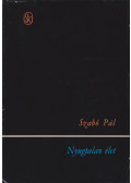 Szabó Pál - Nyugtalan élet