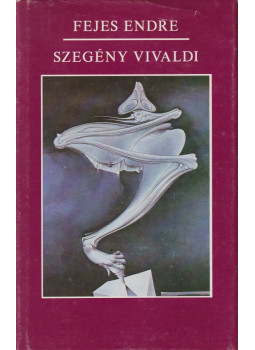 Fejes Endre - Szegény Vivaldi Fejes Endre - Szegény Vivaldi, Budapest 1992 antikvár könyv