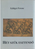 Szilágyi Ferenc - Hét szűk esztendő (dedikált)
