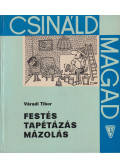 Váradi Tibor - Festés, tapétázás, mázolás