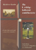 Bedécs Gyula - Az I. világháború emlékezete Galíciában, az Isonzó-völgyében és a Doberdón