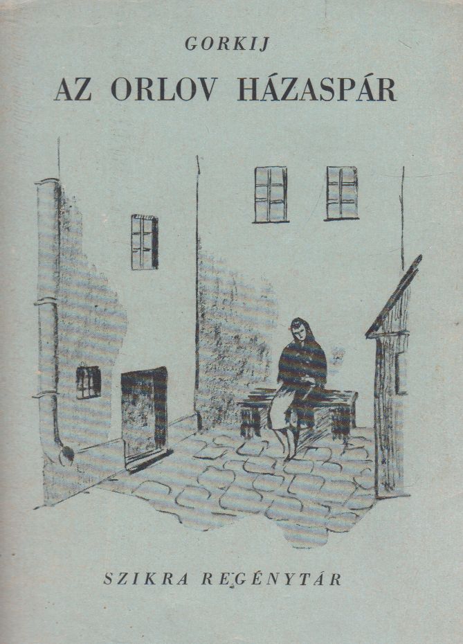 Maxim Gorkij - Az Orlov házaspár Maxim Gorkij - Az Orlov házaspár, null 0 antikvár könyv