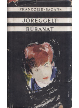 Francoise Sagan - Jó reggelt, búbánat! Francoise Sagan - Jó reggelt, búbánat!, Budapest 1957 antikvár könyv