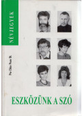 Medve Piroska - Eszközünk a szó