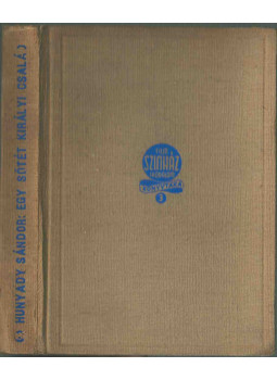 Hunyady Sándor - Egy sötét királyi család Hunyady Sándor - Egy sötét királyi család, Budapest 1944 antikvár könyv