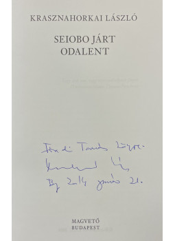 Krasznahorkai László - Seiobo járt odalent (dedikált)