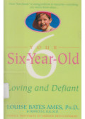 Louise Bates Ames,Frances L. Ilg - Your Six-Year-Old
