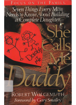 Robert Wolgemuth - She Calls Me Daddy Robert Wolgemuth - She Calls Me Daddy, Wheaton 1996 antikvár könyv