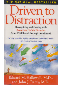 Hallowell, Edward M., Ratey, John J. - Driven to Distraction Hallowell, Edward M., Ratey, John J. - Driven to Distraction, New York 1995 antikvár könyv