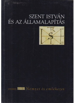 Veszprémy László - Szent István és az államalapítás Veszprémy László - Szent István és az államalapítás, Budapest 2002 antikvár könyv