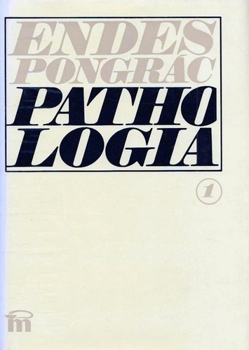 Dr. Endes Pongrác - Pathologia I.