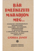 Csorba János (szerk.),Sebő Ferenc - Bár emlékezete maradjon meg...