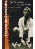 John Berger,Simon McBurney,Mark Wheatley - The Three Lives of Lucie Cabrol