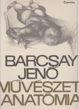 Barcsay Jenő - Művészeti anatómia Barcsay Jenő - Művészeti anatómia, Budapest 1973 antikvár könyv