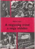 Méhes Lajos - A négyszög mind a négy oldalán (dedikált)