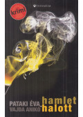 Pataki Éva,Vajda Anikó - Hamlet halott