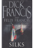 Francis, Dick,Felix Francis - Silks