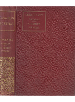 Ivan Turgenyev - Őstalaj / A nemesi fészek Ivan Turgenyev - Őstalaj / A nemesi fészek, Budapest 1906 antikvár könyv