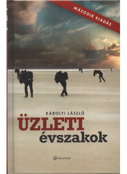 Károlyi László - Üzleti évszakok Károlyi László - Üzleti évszakok, Budapest 2012 antikvár könyv