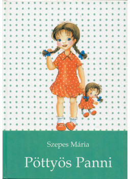 Szepes Mária - Pöttyös Panni Szepes Mária - Pöttyös Panni, Budapest 2005 antikvár könyv