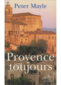 Peter Mayle - Provence toujours
