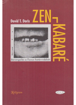 Doris, David T. - Zen-kabaré Doris, David T. - Zen-kabaré, Pozsony-Budapest 2000 antikvár könyv