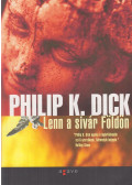 Philip K. Dick - Lenn a sivár Földön
