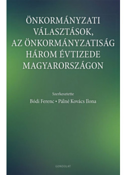 - Önkormányzati választások, az önkormányzatiság három évtizede Magyarországon - Önkormányzati választások, az önkormányzatiság három évtizede Magyarországon, null 2025 antikvár könyv