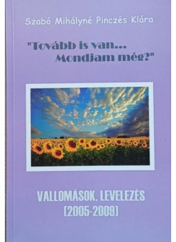 - "Tovább is van... Mondjam még?" - "Tovább is van... Mondjam még?", null 2010 antikvár könyv