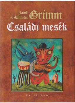 Jacob Grimm, Wilhelm Grimm - Családi mesék Jacob Grimm, Wilhelm Grimm - Családi mesék, Budapest 2009 antikvár könyv