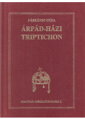 Páskándi Géza - Árpád-házi triptichon