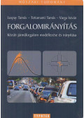 Luspay Tamás,Tettamanti Tamás ,Varga István - Forgalomirányítás