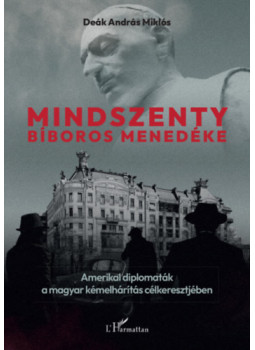 Dr. Deák András Miklós - Mindszenty bíboros menedéke Dr. Deák András Miklós - Mindszenty bíboros menedéke, null 2025 antikvár könyv