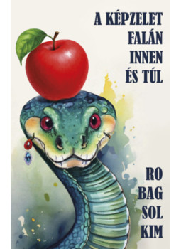 Robag Solkim - A képzelet falán innen és túl Robag Solkim - A képzelet falán innen és túl, null 2025 antikvár könyv