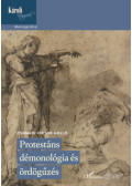Csanádi Viktor Holló - Protestáns démonológia és ördögűzés