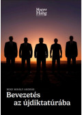 Beke Mihály András - Bevezetés az újdiktatúrába